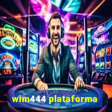 wim444 plataforma